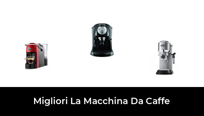34 migliori La Macchina Da Caffe nel 2021 (recensioni ...